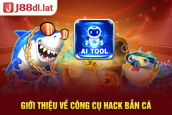 Giới thiệu về công cụ hack bắn cá