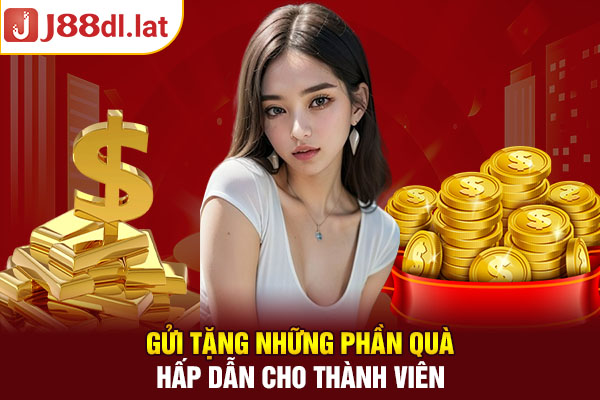 Gửi tặng những phần quà hấp dẫn cho thành viên