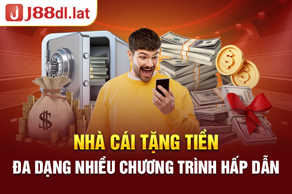 Nhà Cái Tặng Tiền - Đa Dạng Nhiều Chương Trình Hấp Dẫn