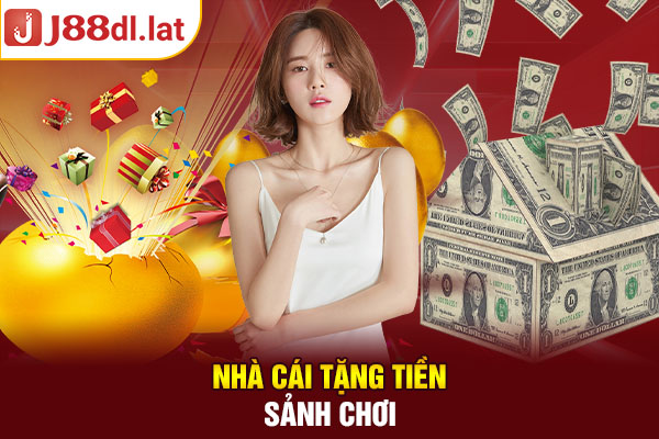 Nhà cái tặng tiền sảnh chơi