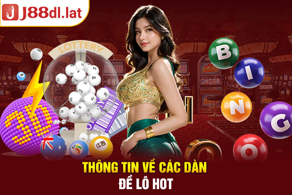 Thông tin về các dàn đề lô hot